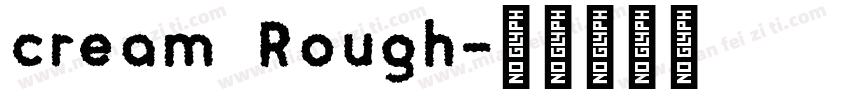 cream Rough字体转换